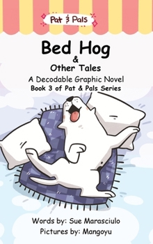 Hardcover Bed Hog & Other Tales: A Decodable Graphic Novel Book