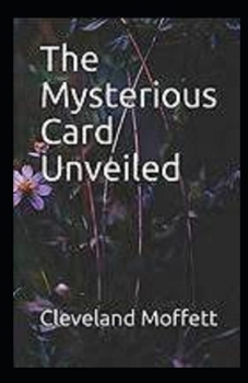 The Mysterious Card Unveiled Illustrated - Book #2 of the Mysterious Card