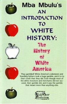 Paperback Mba Mbulu's An introduction to white history: The history of white America Book
