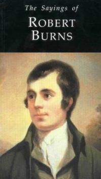 The Sayings of Robert Burns (Duckworth Sayings Series)