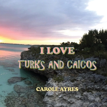Paperback I Love Turks and Caicos Book
