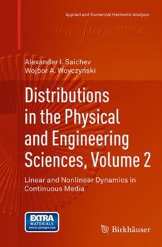 Paperback Distributions in the Physical and Engineering Sciences, Volume 2: Linear and Nonlinear Dynamics in Continuous Media Book