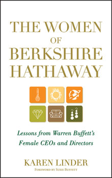 Hardcover The Women of Berkshire Hathaway: Lessons from Warren Buffett's Female Ceos and Directors Book