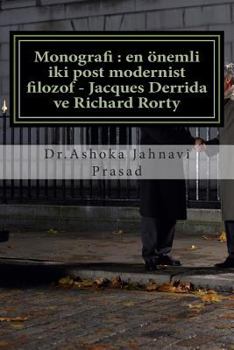 Paperback Monografi: En Önemli Iki Post Modernist Filozof - Jacques Derrida Ve Richard Rorty [Turkish] Book