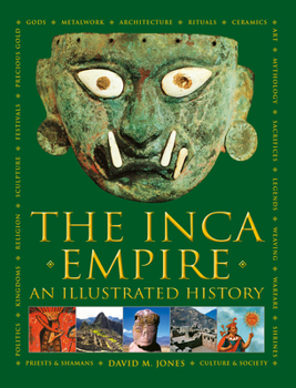 Hardcover The Inca Empire: An Illustrated History Book