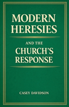 Paperback Modern Heresies and the Church's Response Book