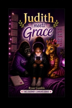 Judith meets Grace (The Journey Juniors)