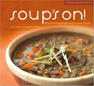 Paperback Soup's On!: Soul-Satisfying Recipes from Your Favorite Cookbook Authors and Chefs Book