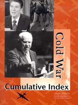 Cold War Reference Library Cumulative Index Edition 1. (U-X-L Cold War Reference Library) - Book  of the Cold War Reference Library