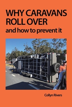 Paperback Why Caravans Roll Over: and how to prevent it Book