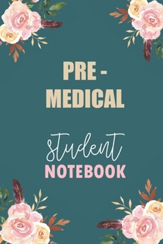 Pre - Medical  Student Notebook: Notebook Diary Journal for Pre - Medical  Major College Students University Supplies