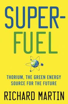 Hardcover Superfuel: Thorium, the Green Energy Source for the Future Book