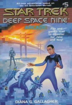 Arcade - Book #5 of the Star Trek: Deep Space Nine: Young Adult
