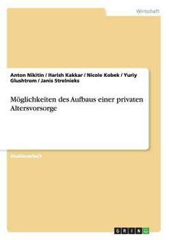 Paperback Möglichkeiten des Aufbaus einer privaten Altersvorsorge [German] Book