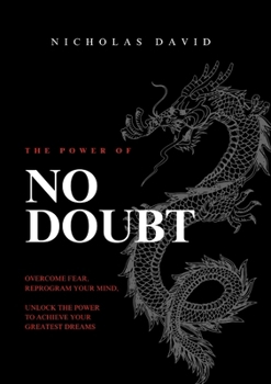 Paperback The Power of NO DOUBT: Crush Fear. Reprogram Your Mind. Live Without Limits. [Large Print] Book