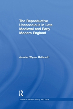 Paperback The Reproductive Unconscious in Late Medieval and Early Modern England Book