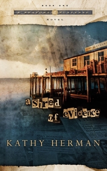 A Shred of Evidence - Book #1 of the Seaport Suspense