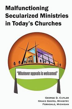 Paperback Malfunctioning Secularized Ministries in Today's Churches Book