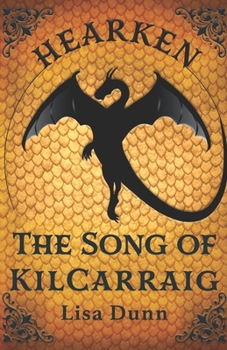 Paperback Hearken the Song of Kilcarraig: A Chasmaria Chronicles Novel Book