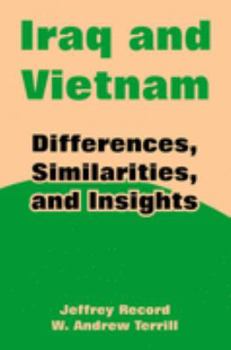 Paperback Iraq and Vietnam: Differences, Similarities, and Insights Book