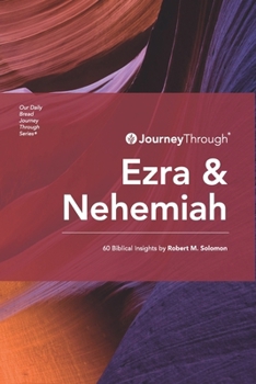 Paperback Journey Through Ezra & Nehemiah: 60 Biblical Insights by Robert M. Solomon Book