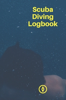 Scuba Diving Logbook: Comprehensive Logbook For 100 Dives