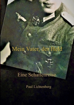 Paperback Mein Vater, der Held.: Eine Schattenreise [German] Book
