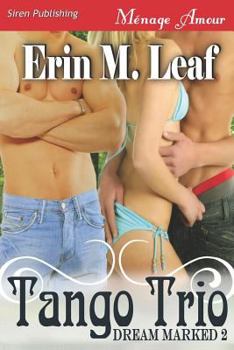 Paperback Tango Trio [Dream Marked 2] (Siren Publishing Menage Amour) Book