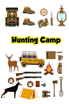 Paperback hunting camp: A Log Book to Record Your Hunting Season or Trips Book