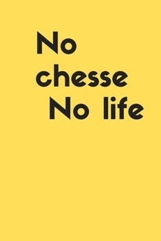 Paperback no cheese no life: : Journal Notebook for Writing 120 Pages (6"x9") (Composition Book Journal) Book