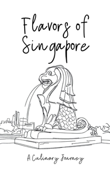 Paperback Flavors of Singapore: A Culinary Journey Book