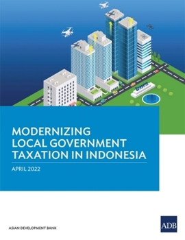 Paperback Modernizing Local Government Taxation in Indonesia Book