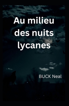 Au milieu des nuits lycanes