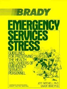 Paperback Emergency Services Stress: Guidelines on Preserving the Health and Careers of Emergency Services Personnel Book