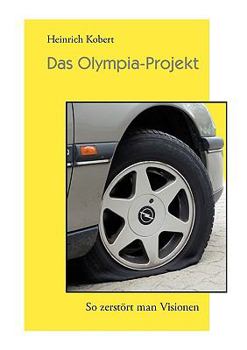 Paperback Das Olympia-Projekt: So zerstört man Visionen [German] Book