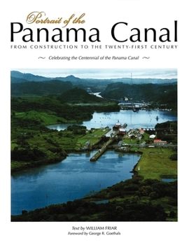 Paperback Portrait of the Panama Canal: From Construction to the Twenty-First Century Book