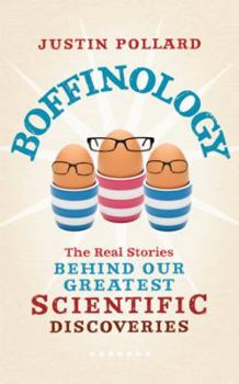 Paperback Boffinology: The Real Stories Behind Our Greatest Scientific Discoveries Book