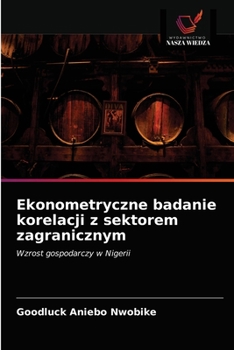 Paperback Ekonometryczne badanie korelacji z sektorem zagranicznym [Polish] Book
