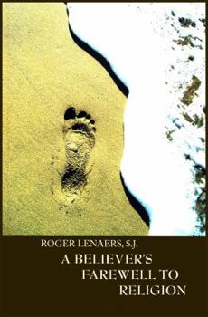 Paperback A Believer's Farewell to Religion Book