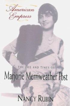 Hardcover American Empress:: The Life and Times of Marjorie Merriweather Post Book