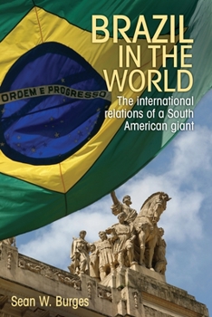 Paperback Brazil in the World: The International Relations of a South American Giant Book