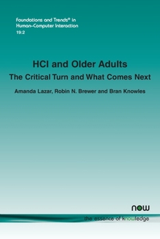 Paperback HCI and Older Adults: The Critical Turn and What Comes Next Book