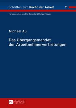 Hardcover Das Uebergangsmandat der Arbeitnehmervertretungen [German] Book