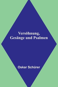 Paperback Versöhnung, Gesänge und Psalmen [German] Book