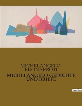 Poems and Letters: Selections, with the 1550 Vasari Life (Penguin Classics)