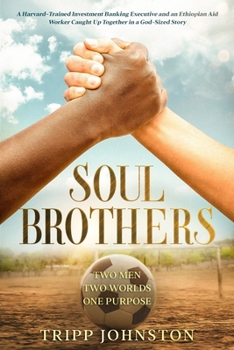 Paperback Soul Brothers: Two Men. Two Worlds. One Purpose. Book