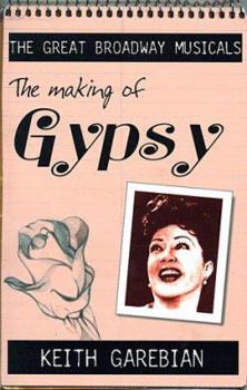 Paperback Making of the Great Broadway Musical Mega-Hits: Gypsy Book