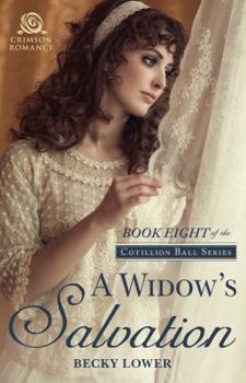 A Widow's Salvation - Book #8 of the Cotillion Ball Saga