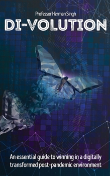 Paperback Di-Volution: An essential guide to winning in a digitally transformed post-pandemic environment Book