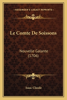 Paperback Le Comte De Soissons: Nouvelle Galante (1706) [French] Book